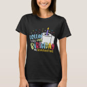Quarantine Birthday Toilet Paper Candle T-shirt (Voorkant)