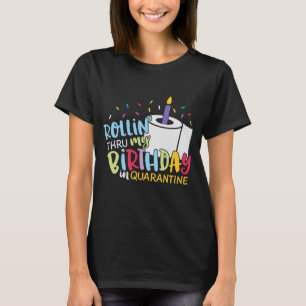 Quarantine Birthday Toilet Paper Candle T-shirt