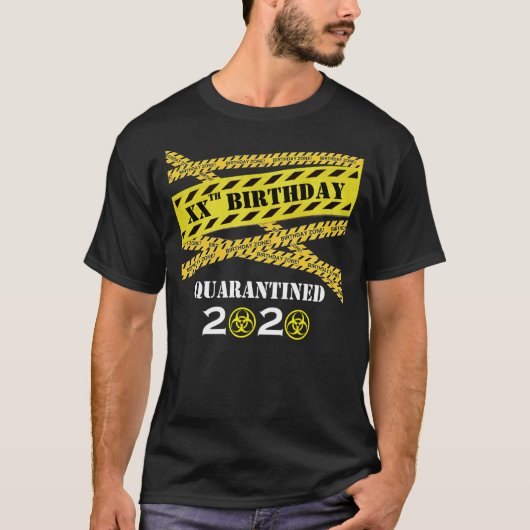 Quarantine Caution Tape Birthday T-shirt (Voorkant)