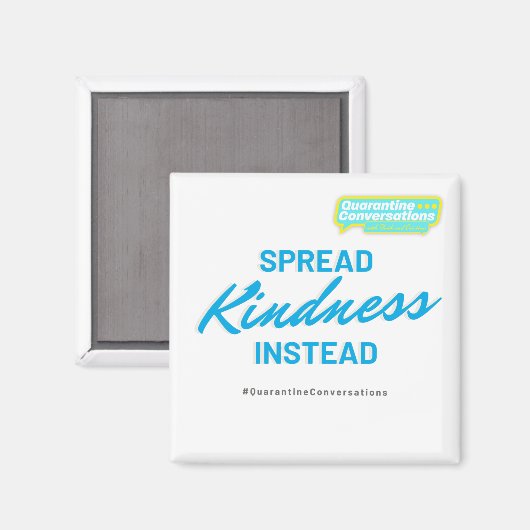 Quarantine Conversations | COVID Kindness Magnet (Voorkant / Achterkant)