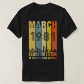 Quarantine Edition, maart 1981 40th Birthday Gift  T-shirt (Design voorkant)