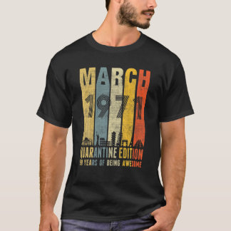 Quarantine Edition March 1971 50Th Birthday Gift V T-shirt