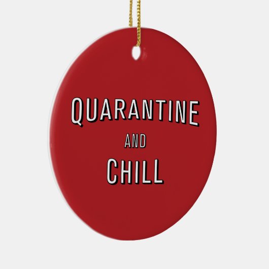 Quarantine en Chill Keramisch Ornament (Rechts)