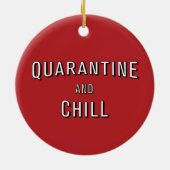 Quarantine en Chill Keramisch Ornament (Achterkant)