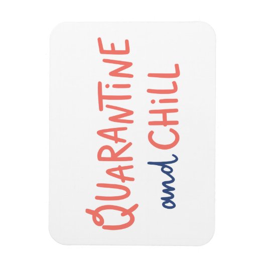 Quarantine en Chill Magneet (Verticaal)
