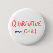 Quarantine en Chill Ronde Button 5,7 Cm (Voorkant)