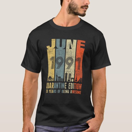 Quarantine June 1991 30th Birthday  T-shirt (Voorkant)