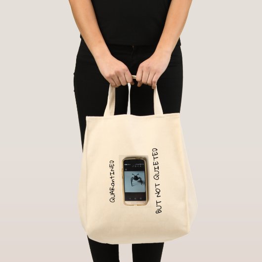 "QUARantINED MAAR NOT QUIETED" Tote Bag (Voorkant (product))
