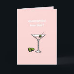 Quarantini Martini? Happy Birthday Covid 19 Funny Kaart<br><div class="desc">A funny and current birthday card referencing the current lockdown rules surround the COVID 19 pandemic - Quarantini Martini?'

Blank to add your own message inside.</div>