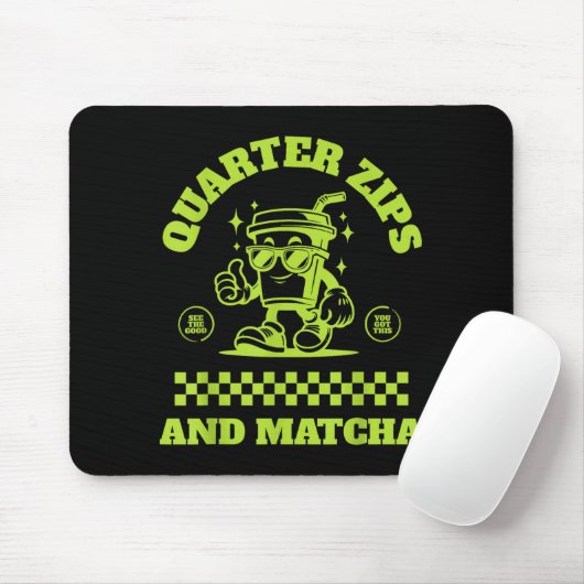 Quarter Zips And Matcha Funny Meme Saying Design  Muismat (Met muis)