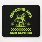 Quarter Zips And Matcha Funny Meme Saying Design  Muismat (Voorkant)