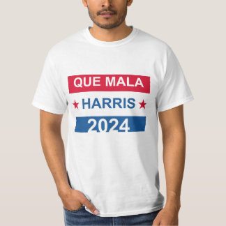 Que Mala Harris 2024 T-shirt