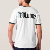 Que mira' Boludo? T-Shirt (Achterkant volledig)