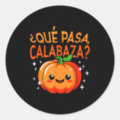 Qué Pasa Calabaza Mexican Meastra Spanieacher Hall Ronde Sticker (Voorkant)