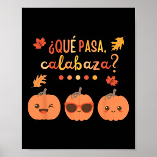 Que Pasa Calabaza Pompoen Spaans Docent Herfst Tha Poster