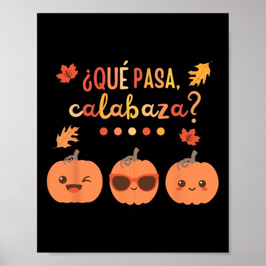 Que Pasa Calabaza Pompoen Spaans Docent Herfst Tha Poster (Voorkant)