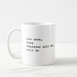 Que Sera Sera | Minimalistische Inspirerend offert Koffiemok