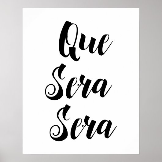 Que Sera Sera Poster (Voorkant)