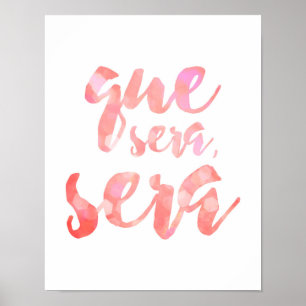 Que Sera Sera - Roze - Wit Poster