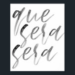 Que Sera Sera Waterverf Script Poster<br><div class="desc">Que Sera Sera Waterverf Script</div>