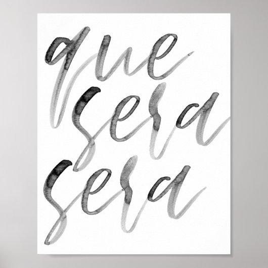 Que Sera Sera Waterverf Script Poster (Voorkant)
