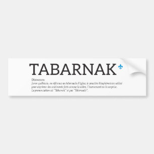 Québec Tabarnak Juron Joual Humor Français Bumpersticker