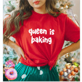 Queen bakt Schattige T-shirt voor vrouwen