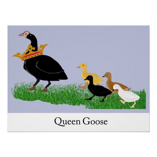 Queen Goose Perfect Poster (Voorkant)