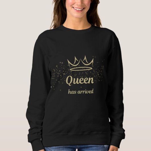 Queen Has Arrived Gold Crown Sweatshirt (Voorkant)
