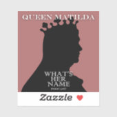 Queen Matilda Sticker (Vel)