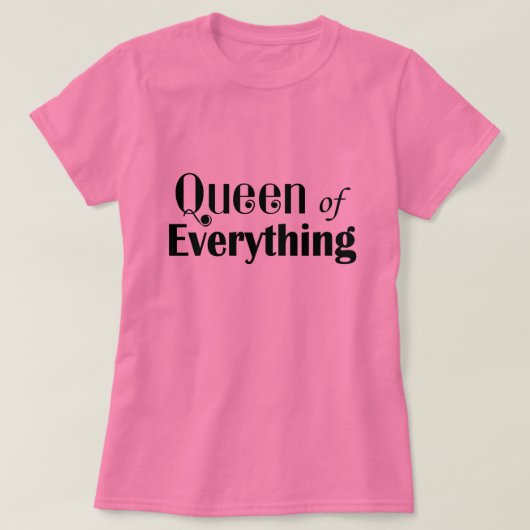Queen of Alles Funny T-shirt (Design voorkant)