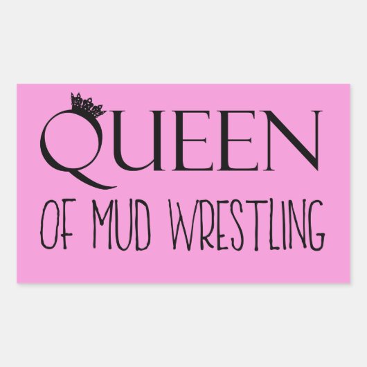 "QUEEN OF Mud Wrestling" Rechthoekige Sticker (Voorkant)