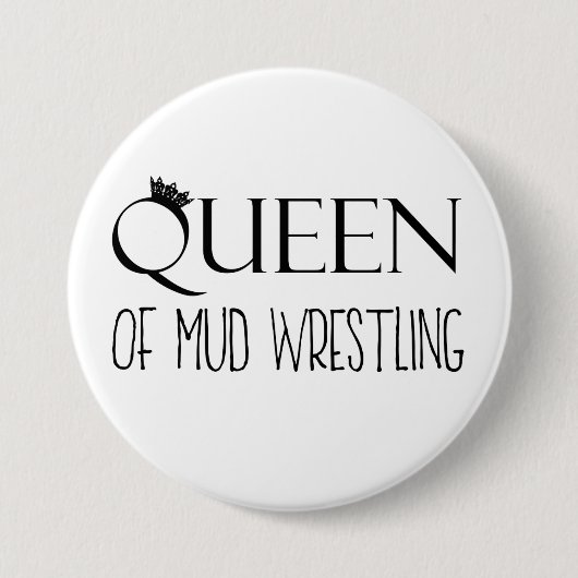 "QUEEN OF Mud Wrestling" Ronde Button 7,6 Cm (Voorkant)