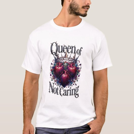 Queen of Not Caring T-Shirt | Thorned Crown (Voorkant)