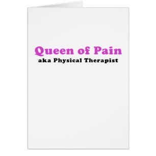 Queen of Pain o.b.a. Physical Therapist
