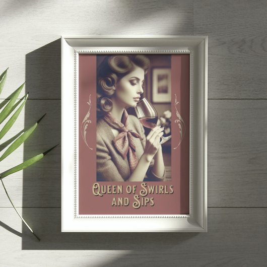 Queen of Swirls en Sips Grappige Wijn Citaat Poster