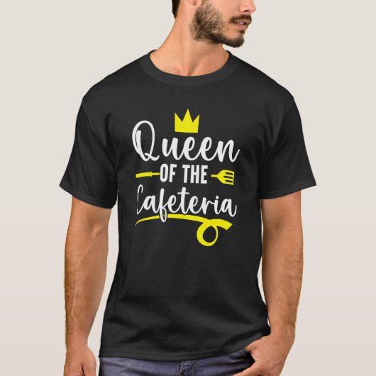 Queen Of The Cafeteria Worker Dinner Lady Cook Lun T-shirt (Voorkant)