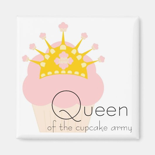 Queen of the Cupcake Army Magneet (Voorkant)