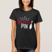 Queen Pin Shirt Bowler Bowling League For Bowling (Voorkant)