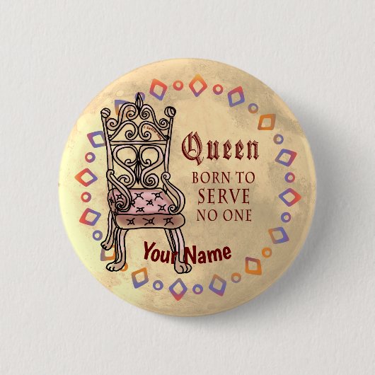 Queen serveert niemand op maat ronde button 5,7 cm (Voorkant)