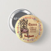 Queen serveert niemand op maat ronde button 5,7 cm (Voorkant /achterkant)