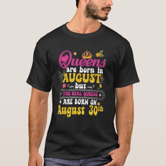 Queen werd geboren in augustus 30th Happy Birthday T-shirt (Voorkant)