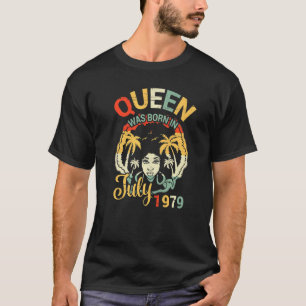 Queen werd geboren in juli 1979 Happy My Birthday T-shirt