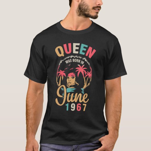 Queen werd geboren in juni 1967 Happy My Birthday  T-shirt (Voorkant)