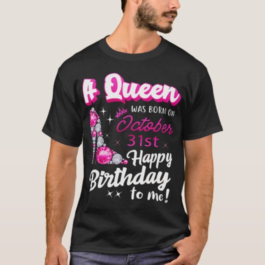 Queen werd geboren op 31 oktober, op de gelukkige t-shirt (Voorkant)