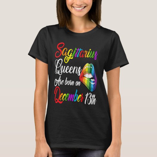 Queens Are Born on December 13th Rainbow Lips Sagi T-shirt (Voorkant)