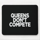 Queens Don't Compete Muismat (Voorkant)
