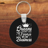 Queens Don't Do Drama We Do Business Sleutelhanger (Voorkant)