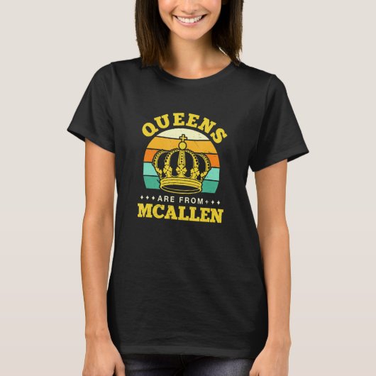 Queens komt uit de staat Mcallen Hometown Texas. T-shirt (Voorkant)