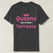 Queens komt uit Torrance California Hometown Ca Ho T-shirt (Design voorkant)